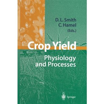 Crop Yield - Physiology and Processes - Paperback - 2013 - 1