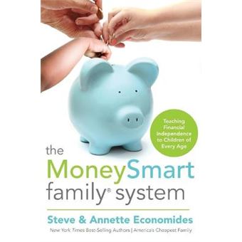The Moneysmart Family System - Teaching Financial Independence to Children of Every Age - Paperback - 2012 - 1