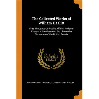 the Collected Works Of William Hazlitt Paperback -