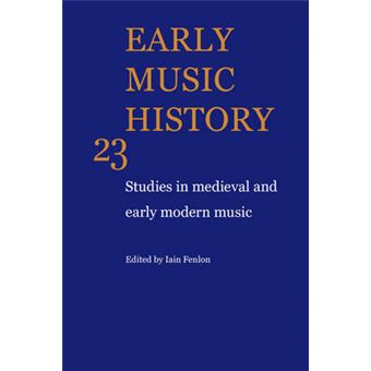 Early Music History - Studies in Medieval and Early Modern Music - Paperback - 2007 - 1