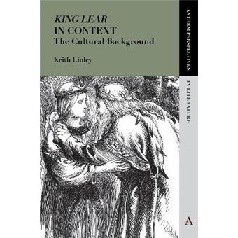 'King Lear' in Context : The Cultural Background - 1
