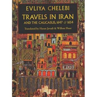 Travels in Iran and the Caucusus - 1647 & 1654 - Paperback - 2010 - 1