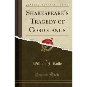 shakespeares Tragedy Of Coriolanus classic Reprint Paperback -