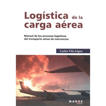 Logística de la carga aérea : manual de los procesos logísticos del transporte aéreo de mercancías - 1