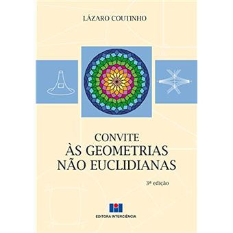Convite às Geometrias não Euclidianas - 1