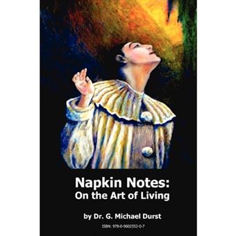 Napkin Notes: On the Art of Living - Paperback - 2010 - 1