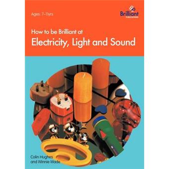 How to be Brilliant at Electricity, Light and Sound - Paperback - 1997 - 1