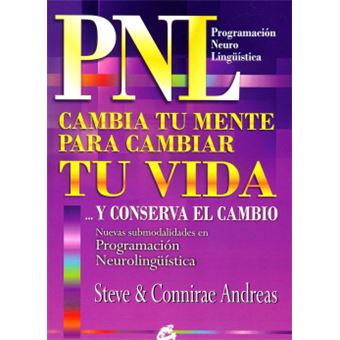 Cambia Tu Mente Para Cambiar Tu Vida Y Conserva El Cambio - 1