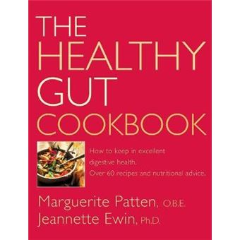 The Healthy Gut Cookbook - How to Keep in Excellent Digestive Health with 60 Recipes and Nutrition Advice - Paperback - 2004 - 1