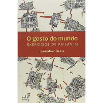 Gosto Do Mundo, O: Exercicios De Paisagem - 1