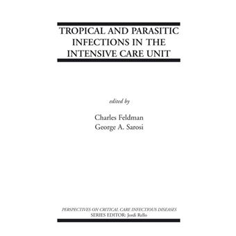 Tropical and Parasitic Infections in the Intensive Care Unit - Hardback - 2004 - 1