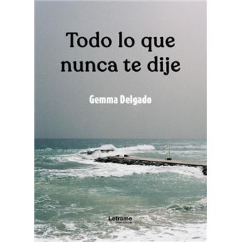 Todo Lo Que Nunca Te Dije - 1