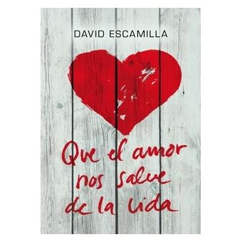 Que El Amor Nos Salve La Vida (+14 Años) - 1