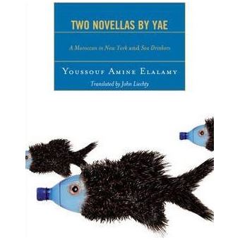 Two Novellas by YAE : A Moroccan in New York and Sea Drinkers - 1
