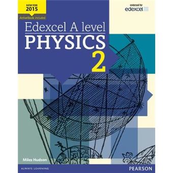 Edexcel A level Physics Student Book 2 + ActiveBook Miles Hudson ...