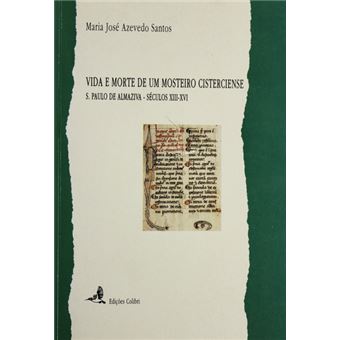 Vida e morte de um mosteiro cisterciense - 1