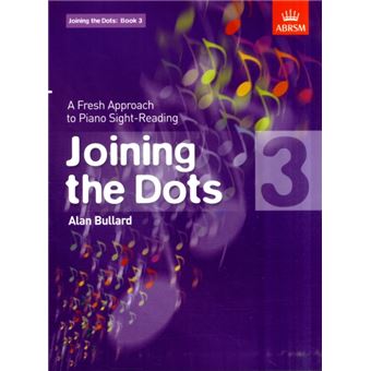 Joining the Dots, Book 3 (piano) - A Fresh Approach to Piano Sight-Reading - Sheet music - 2010 - 1