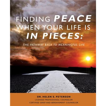 finding Peace When Your Life Is In Pieces Paperback - - 1