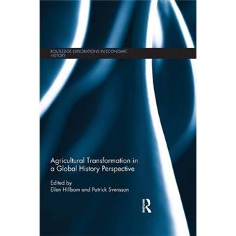 Agricultural Transformation in a Global History Perspective - Paperback - 2015 - 1