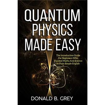 Quantum Physics Made Easy - 1