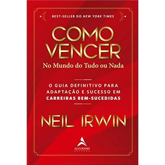Como Vencer No Mundo Do Tudo Ou Nada - 1