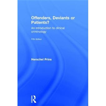 Offenders, Deviants or Patients? - An Introduction to Clinical Criminology - Hardback - 2015 - 1