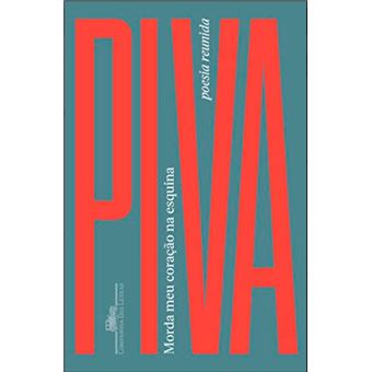 Morda meu coração na esquina: poesia reunida (Piva) - 1