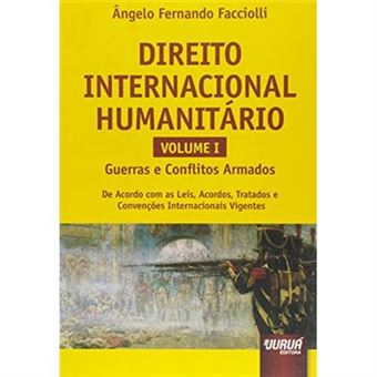 Direito Internacional Humanitário. Guerras E Conflitos Armados - Volume 1 - 1