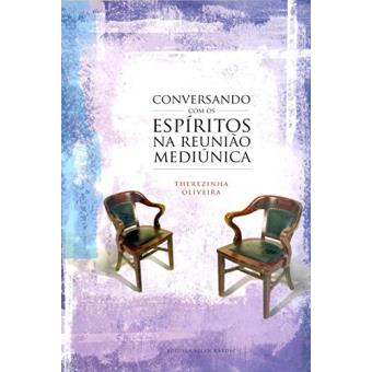 Conversando Com Os Espíritos Na Reunião Mediúnica - 1