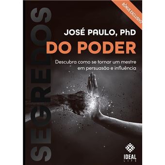 Segredos Do Poder: Descubra Como Se Tornar Um Mestre Em Persuasão E Influência - 1