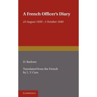 A French Officer's Diary - 23 August 1939-1 October 1940 - Paperback - 2011 - 1