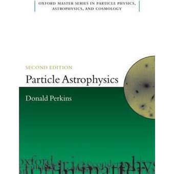 Particle Astrophysics, Second Edition - 1
