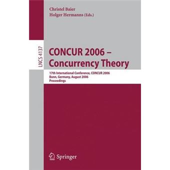 Concur 2006 Concurrency Theory - 17th International Conference, Concur 2006bonn, Germany, August 27-30, 2006 - Paperback - 2006 - 1