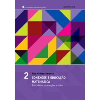 Conexões Da Educação Matemática. Brincadeiras, Explorações E Ações - Volume 2 - 1