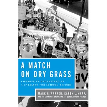 A Match on Dry Grass - Community Organizing as a Catalyst for School Reform - Paperback - 2011 - 1