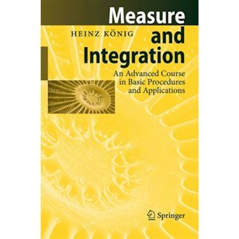Measure and Integration - An Advanced Course in Basic Procedures and Applications - Paperback - 2010 - 1