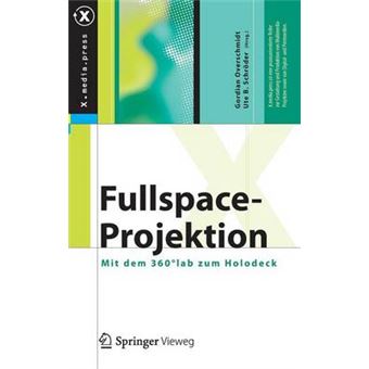 Fullspace-Projektion - Mit Dem 360 Lab Zum Holodeck - Hardback - 2013 - 1