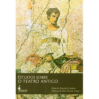 Estudos Sobre o Teatro Antigo - 1