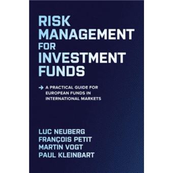 Risk Management For Investment Funds A Practical Guide For European Funds In International Markets By Paul Kleinbart - 1