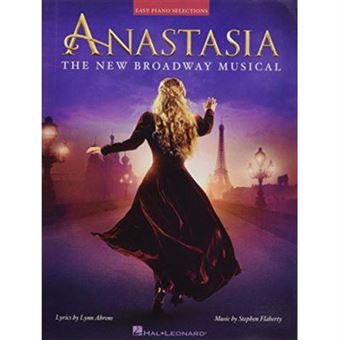 Anastasia: The New Broadway Musical [Easy Piano Vocal Selections] - [Version Originale] - 1