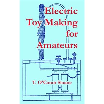 Electric Toy Making for Amateurs - Paperback / softback - 2004 - 1