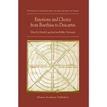 Emotions and Choice from Boethius to Descartes - Hardback - 2002 - 1
