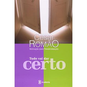 Tudo Vai Dar Certo. Motivação Para Transformação - 1