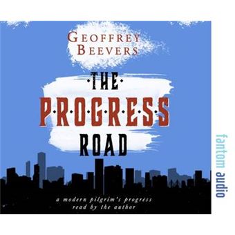 The Progress Road A Modern Pilgrim'S Progress - 1