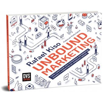 Unbound Marketing - Como Construir Uma Estratégia Exponencial Usando O Marketing Em Ambiente Digital - 1
