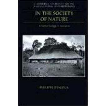 In The Society Of Nature, Cambridge Studies In Social And Cultural Anthropology - 1