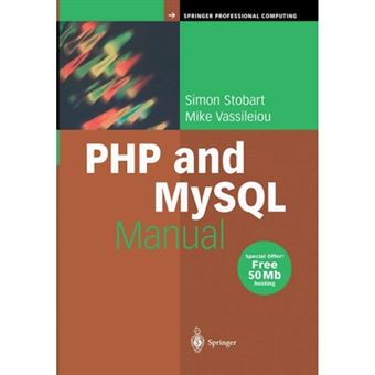 PHP and MySQL Manual - Simple, Yet Powerful Web Programming - Paperback - 2004 - 1