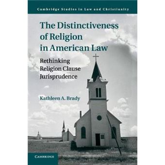 The Distinctiveness of Religion in American Law : Rethinking Religion Clause Jurisprudence - 1