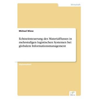 Echtzeitsteuerung Des Materialflusses in Mehrstufigen Logistischen Systemen Bei Globalem Informationsmanagement - Paperback / softback - 2003 - 1