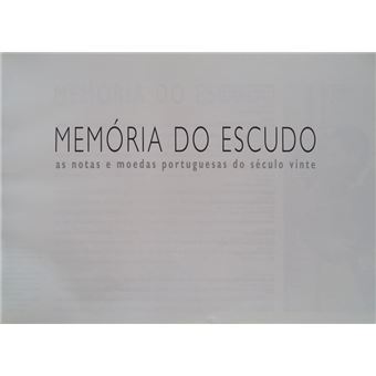 Memória do escudo. as notas e moedas portuguesas do século vinte. - 1